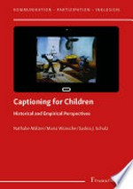 Captioning for children: historical and empirical perspectives