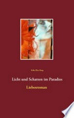 Licht und Schatten im Paradies: ein dramatischer Liebesroman