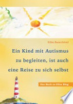 Ein Kind mit Autismus zu begleiten, ist auch eine Reise zu sich selbst: das Buch zu Ellas Blog