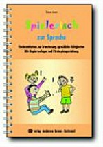 Spielerisch zur Sprache: Fördereinheiten zur Erweiterung sprachlicher Fähigkeiten ; mit Kopiervorlagen und Förderplangestaltung