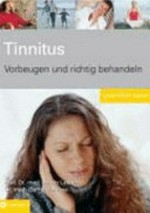 Tinnitus: vorbeugen und richtig behandeln