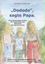 "Dododo", sagte Papa: eine Mutmachgeschichte für Angehörige von Menschen mit Sprachverlust