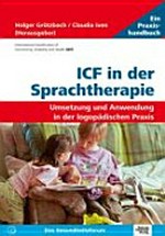ICF in der Sprachtherapie: Umsetzung und Anwendung in der logopädischen Praxis