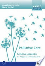 Palliative care: palliative Logopädie : ein Ratgeber für Interessierte