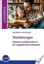 Textstörungen: Erkennen und Behandeln in der Logopädie/Sprachtherapie
