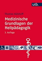 Medizinische Grundlagen der Heilpädagogik: mit 18 Abbildungen, 2 Tabellen und 34 Übungsfragen
