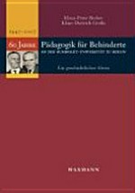 Sechzig Jahre Pädagogik für Behinderte an der Humboldt-Universität zu Berlin (1947-2007) ein geschichtlicher Abriss