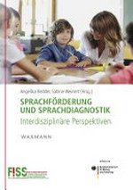 Sprachförderung und Sprachdiagnostik: interdisziplinäre Perspektiven