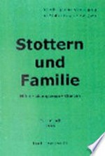 Stottern und Familie: Hilfen - Lösungswege - Chancen; 5. Stotterkonferenz der Interdisziplinären Vereinigung für Stottertherapie e.V. (ivs); Darmstadt 27.-28.02.1999