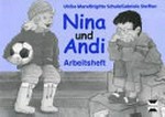 Nina und Andi [Arbeitsh.] Nina und Andi : Arbeitsheft
