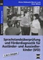 Sprachstandsüberprüfung und Förderdiagnostik für Ausländer- und Aussiedlerkinder (SFD) 1. bis 4. Klasse