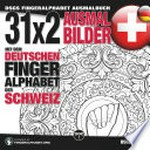 31x2 Ausmalbilder mit dem deutschen Fingeralphabet der Schweiz: DSGS Fingeralphabet Ausmalbuch