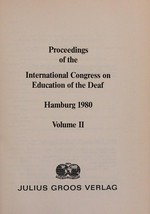 Proceedings of the International Congress on Education of the Deaf: Hamburg 1980