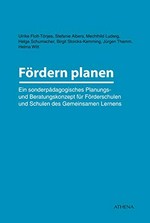 Fördern planen: ein sonderpädagogisches Planungs- und Beratungskonzept für Förderschulen und Schulen des Gemeinsamen Lernens