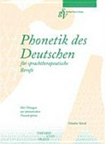 Phonetik des Deutschen: für sprachtherapeutische Berufe ; mit Übungen zur phonetischen Transkription