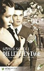 Sophie Scholl - die letzten Tage: ein Buch in Einfacher Sprache in Anlehnung an das Drehbuch von Fred Breinersdorfer