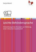 Leichte Behördensprache: Entwicklung eines Konzepts zur Stärkung einer inklusiven Gesellschaft