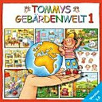 Tommys Gebärdenwelt 1: CD-ROM Tommys Gebärdenwelt 1