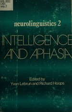 Intelligence and aphasia [international conference ... in Brussels on December 3 - 5, 1973]