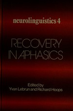 Recovery in aphasics [proceedings of an international conference ... held in Brussels on April 21 - 23, 1975]