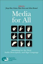 Media for all: subtitling for the deaf, audio description, and sign language