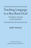 Teaching language to a boy born deaf: the Popham notebook and associated texts