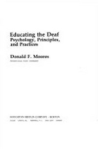Educating the deaf: psychology, principles, and practices