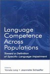 Language competence across populations: toward a definition of specific language impairment