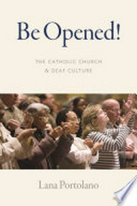 Be opened! the Catholic Church and deaf culture