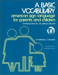 A basic vocabulary American sign language for parents and children