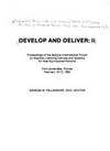 Develop and deliver: II: proceedings of the Second International Forum on Assistive Listening Devices and Systems for Hearing Impaired Persons, Fort Lauderdale, Florida February 10-13, 1985