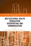 Multicultural health translation, interpreting and communication
