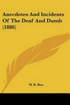 Anecdotes and incidents of the deaf and dumb (1886)