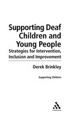 Supporting deaf children and young people: strategies for intervention, inclusion and improvement