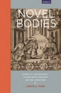 Novel bodies: disability and sexuality in Eighteenth-Century British literature