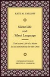 Silent life and silent language: The Inner Life of a Mute in an institution for the Deaf