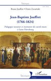 Jean-Baptiste Jauffret (1766 - 1824) pédagogue novateur et instituteur des sourds-muets à Saint-Pétersbourg