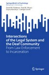Intersections of the legal system and the deaf community: from law enforcement to incarceration
