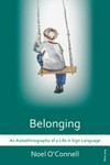 Belonging: an autoethnography of a life in sign language