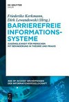 Barrierefreie Informationssysteme: Zugänglichkeit für Menschen mit Behinderung in Theorie und Praxis