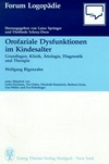 Orofaziale Dysfunktionen im Kindesalter: Grundlagen, Klinik, Ätiologie, Diagnostik und Therapie ; 10 Tabellen