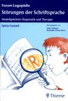 Störungen der Schriftsprache: modellgeleitete Diagnostik und Therapie ; 63 Tabellen