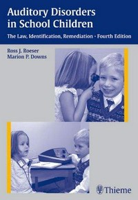Auditory disorders in school children: the law ; identification ; remediation