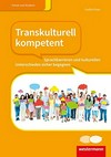 Transkulturell kompetent: Sprachbarrieren und kulturellen Unterschieden sicher begegnen