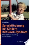 Sprachförderung bei Kindern mit Down-Syndrom: mit ausführlicher Darstellung des GuK-Systems