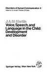 Voice, speech, and language in the child: development and disorder