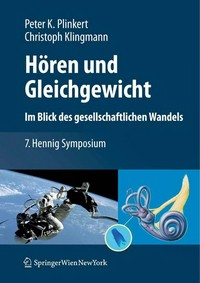 Hören und Gleichgewicht: im Blick des gesellschaftlichen Wandels; 7. Hennig-Symposium, Heidelberg