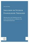 Inklusion im Studium Evangelische Theologie: Grundlagen und Perspektiven mit einem Schwerpunkt im Bereich von Sinnesbehinderungen