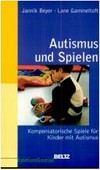 Autismus und Spielen: kompensatorische Spiele für Kinder mit Autismus