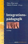 Integrationspädagogik: Kinder mit und ohne Beeinträchtigung lernen gemeinsam ; ein Handbuch